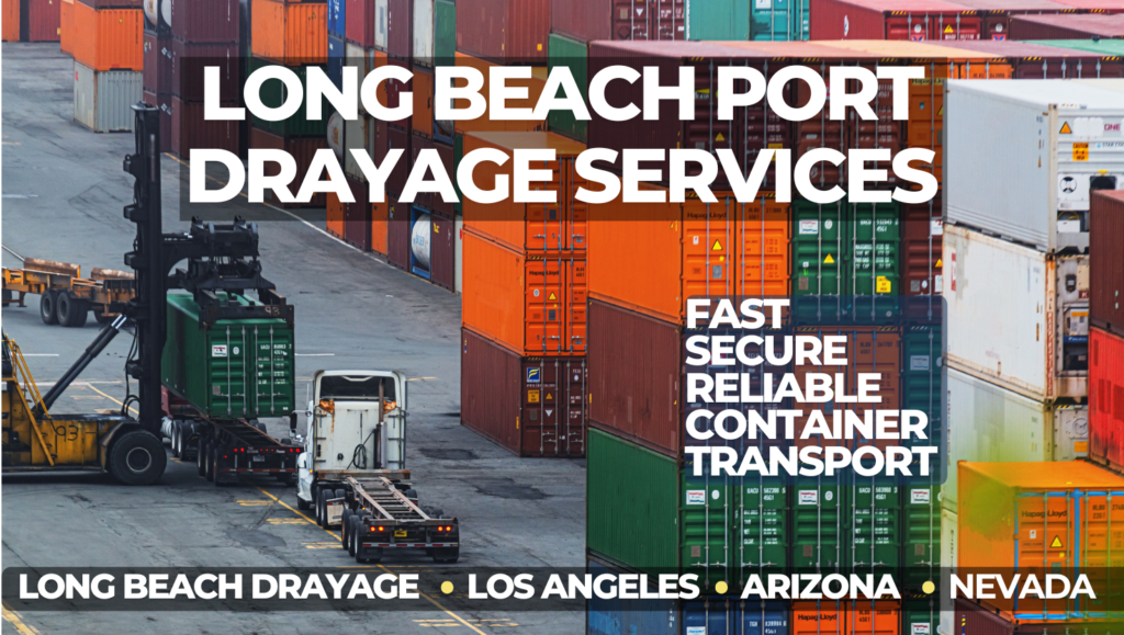 Best Dray US truck transporting a container near the Port of Long Beach, showcasing reliable Long Beach drayage services